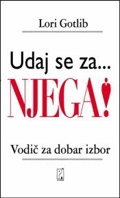 Udaj se za...njega!: Vodič za dobar izbor