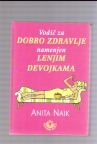 Vodič za dobro zdravlje namenjen lenjim devojkama 