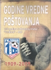 Godine vredne poštovanja 100 godina FK Tvrđava Bač 1909 - 2009