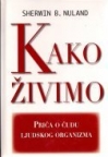 Kako živimo - priča o čudu ljudskog organizma