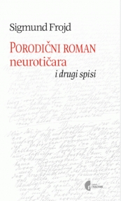 Porodični roman neurotičara i drugi spisi