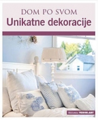 Dom po svom - unikatne dekoracije