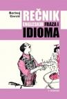 Rečnik engleskih fraza i idioma/A Dictionary of English Phrases and Idioms