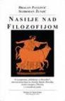 Nasilje nad filozofijom Nasilje nad filozofijom