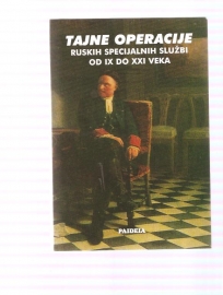 Tajne operacije ruskih specijalnih službi od IX do XXI veka