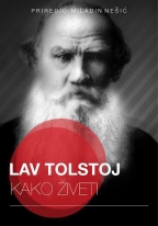 Kako živeti - Izabrani citati Lava Tolstoja