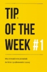 TIP OF THE WEEK # 1