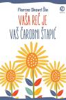 Vaša reč je vaš čarobni štapić Vaša reč je vaš čarobni štapić