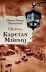 Ubistvo u Kapetan Mišinoj Ubistvo u Kapetan Mišinoj