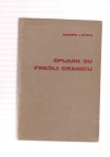 Špijuni su prešli granicu