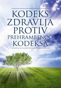 Kodeks zdravlja protiv Prehrambenog kodeksa Kodeks zdravlja protiv Prehrambenog kodeksa