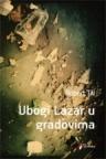 Ubogi Lazar u gradovima Ubogi Lazar u gradovima