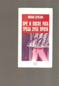 Pre i posle rata treba zube prati 