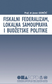 Fiskalni federalizam, lokalna samouprava i budžetske politike