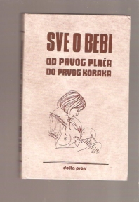 Sve o bebi od prvog plača do prvog koraka 