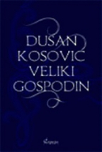 Dušan Kosović, veliki gospodin