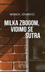 Milka zbogom, vidimo se sutra