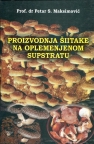 Proizvodnja šitake na oplemenjenom supstratu