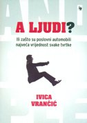 A ljudi? Ili zašto su poslovni automobili najveća vrijednost svake tvrtke A ljudi? Ili zašto su poslovni automobili najveća vrijednost svake tvrtke