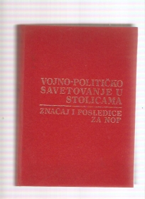 Vojno političko savetovanje u Stolicama značaj i posledice po NOP