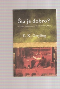Šta je dobro?  potraga za najboljim naćinom življenja