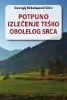 Potpuno izlečenje teško obolelog srca