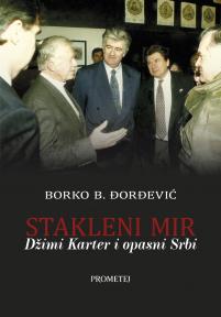 Stakleni mir: Džimi Karter i opasni Srbi