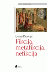 Fikcija, metafikcija, nefikcija Fikcija, metafikcija, nefikcija
