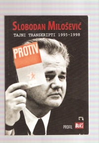 Slobodan Milošević tajni transkripti 1995 -1998