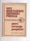 Novi međunarodni ekonomski poredak putevi ostvarenja perspektive - Ekonomika 1983g