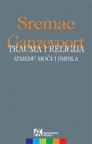 Trauma i religija - Između moći i smisla