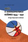 Priče o jugoslovenskoj košarci 1945-1991, drugo dopunjeno izdanje