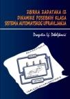 Zbirka zadataka iz dinamike posebnih klasa sistema automatskog upravljanja Zbirka zadataka iz dinamike posebnih klasa sistema automatskog upravljanja
