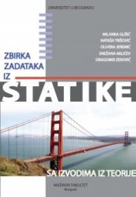 Zbirka zadataka iz statike: sa izvodima iz teorije