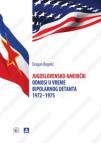 Jugoslovensko-američki odnosi u vreme bipolarnog detanta 1927-1975 Jugoslovensko-američki odnosi u vreme bipolarnog detanta 1927-1975