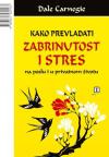 Kako prevladati zabrinutost i stres na poslu i u privatnom životu