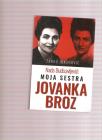 Nada Budisavljević: moja sestra Jovanka Broz  