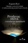Prodavac snova i revolucija anonimnih Prodavac snova i revolucija anonimnih