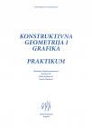 Konstruktivna geometrija i grafika: praktikum