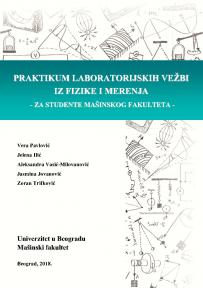 Praktikum laboratorijskih vežbi iz fizike i merenja: Za studente Mašinskog fakulteta