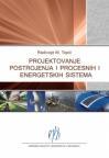 Projektovanje postrojenja i procesnih i energetskih sistema Projektovanje postrojenja i procesnih i energetskih sistema