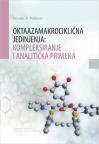 Oktaazamakrociklična jedinjenja: kompleksiranje i analitička primena Oktaazamakrociklična jedinjenja: kompleksiranje i analitička primena