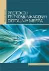 Protokoli telekomunikacionih digitalnih mreža Protokoli telekomunikacionih digitalnih mreža