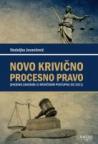 Novo krivično procesno pravo Novo krivično procesno pravo