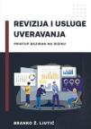 Revizija i usluge uveravanja: Pristup baziran na riziku Revizija i usluge uveravanja: Pristup baziran na riziku