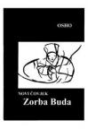 Novi čovjek - Zorba Buda