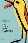 Gde ptica peva najlepše Gde ptica peva najlepše