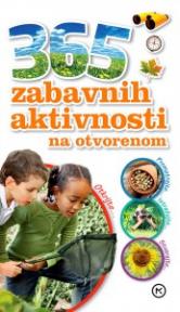 365 zabavnih aktivnosti na otvorenom 365 zabavnih aktivnosti na otvorenom