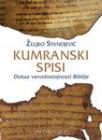 Kumranski spisi: dokaz verodostojnosti Biblije