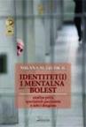 Identitet(i) i mentalna bolest: analiza priča specijalnih pacijenata o sebi i drugima Identitet(i) i mentalna bolest: analiza priča specijalnih pacijenata o sebi i drugima